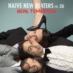 Naive New Beaters - Heal Tomorrow