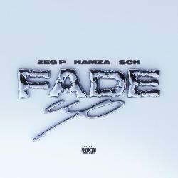 Zeg P & Hamza & Sch - Fade Up