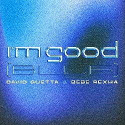 David Guetta & Bebe Rexha - I'm Good (Blue)