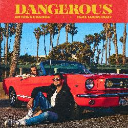 Antoine Chambe - Dangerous