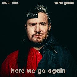 Oliver Tree & David Guetta - Here We Go Again