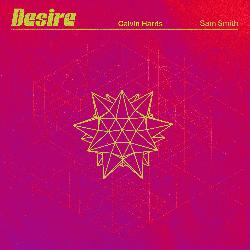 Calvin Harris & Sam Smith - Desire