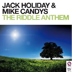 Jack Holiday & Mike Candys - The Riddle Anthem