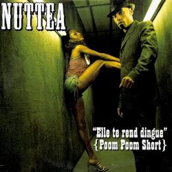 Nuttea - Elle te rend dingue