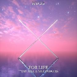 Kygo & Zak Abel & Nile Rodgers - For Life