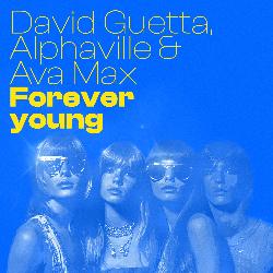 David Guetta & Alphaville & Ava Max - Forever Young