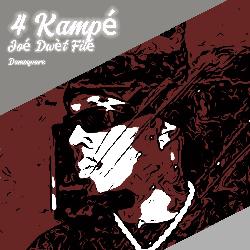 Joé Dwèt Filé - 4 Kampé