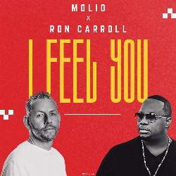 Molio & Ron Carroll - I Feel You