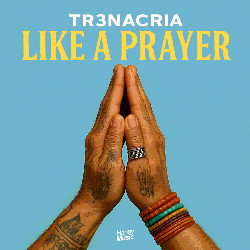 TR3NACRIA - Like A Prayer