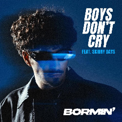 Bormin' & Skinny Days - Boys Don't Cry
