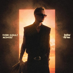 Robin Schulz & Barbz - Better Times