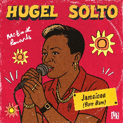 Hugel & Solto - Jamaican (Bam Bam)