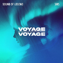Sound Of Legend & Siks - Voyage Voyage