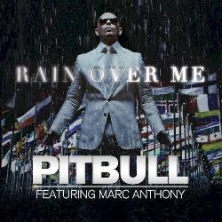 Pitbull - Rain Over Me