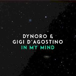 Dynoro & Gigi D'Agostino - In My Mind