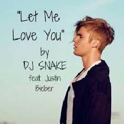 Dj Snake & Justin Bieber - Let Me Love You