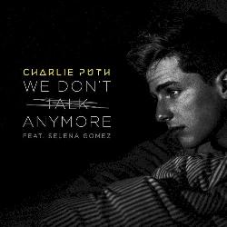 Charlie Puth & Selena Gomez - We Don't Talk Anymore