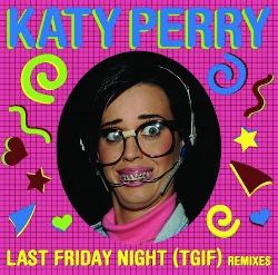 Katy Perry - Last Friday Night (T.G.I.F)