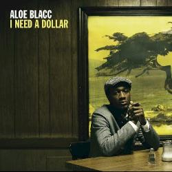 Aloe Blacc - I Need A Dollar