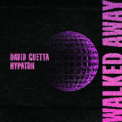 David Guetta & Hypaton - Walked Away