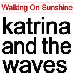 Katrina And The Waves - Walking On Sunshine
