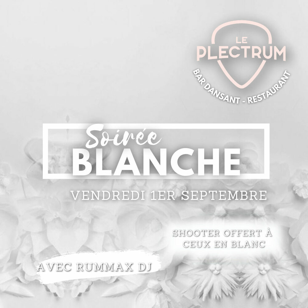Soirée blanche Plectrum