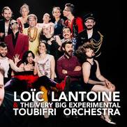 Loïc Lantoine et le Very Big Experimental Toubifri Orchestra au ...
