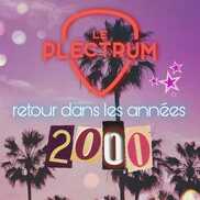 Soirée années 2000 au Plectrum