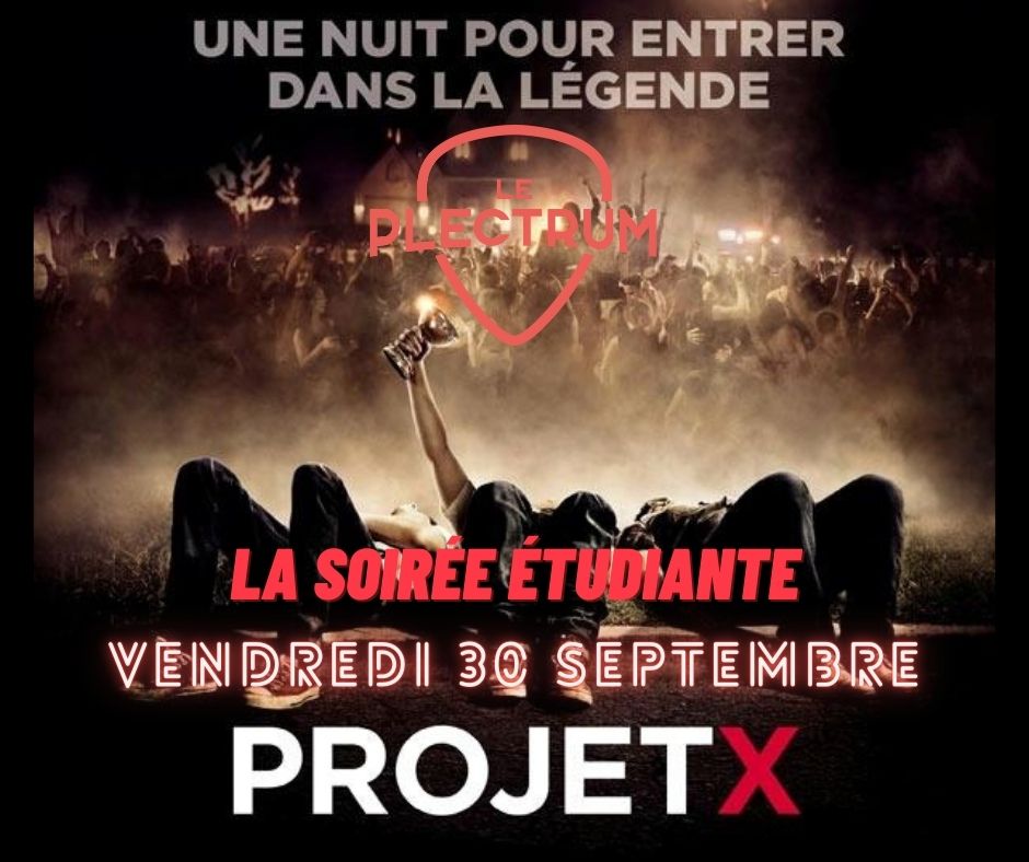 Soirée projet X Plectrum