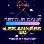 Soirée années 80 au Plectrum