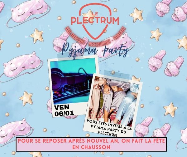 Soirée pyjama Plectrum