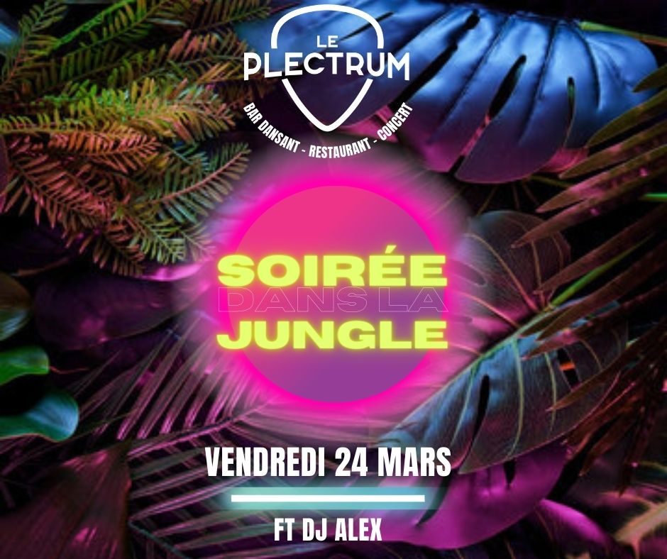 Soirée jungle Plectrum Rumilly
