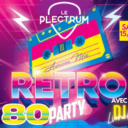 Soirée années 80 au Plectrum