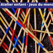 Atelier enfant – Jeux du monde
