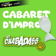 Les Chabadass vous invitent à un cabaret d’impro