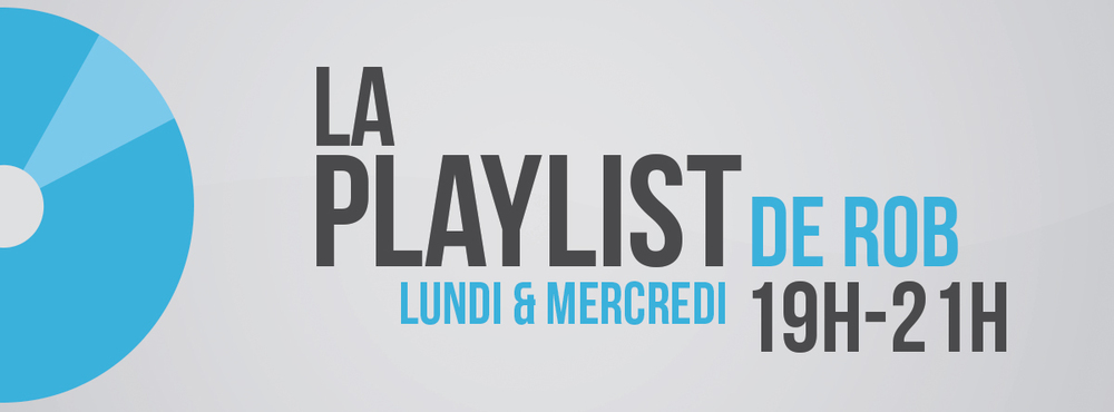 La Playlist de Rob